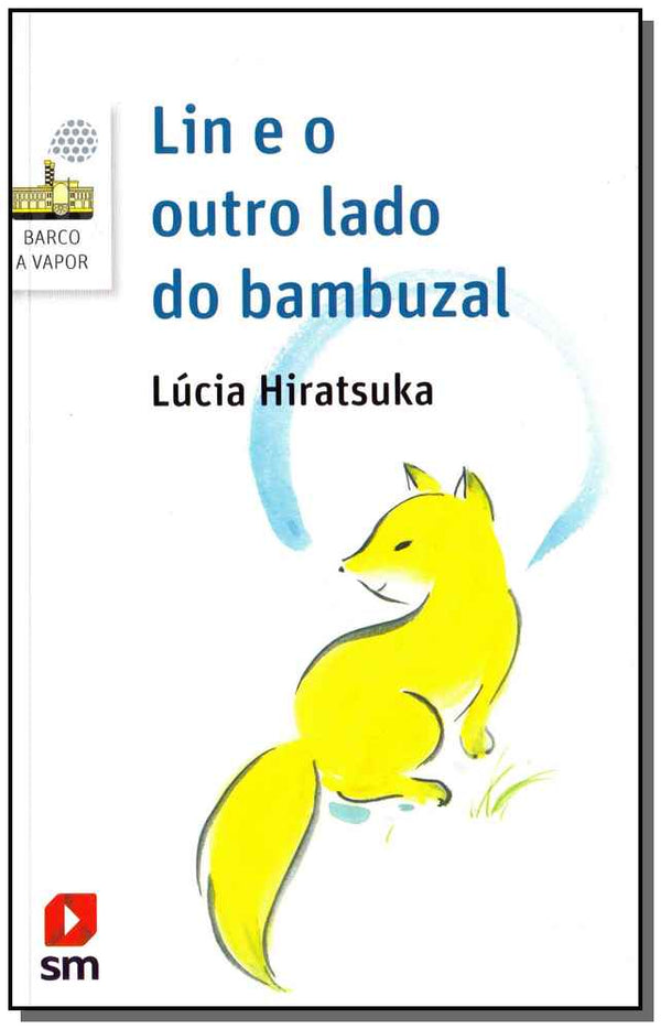 Capa do livro Lin e o Outro Lado do Bambuzal - 02ed/16, de Lucia Hiratsuka
