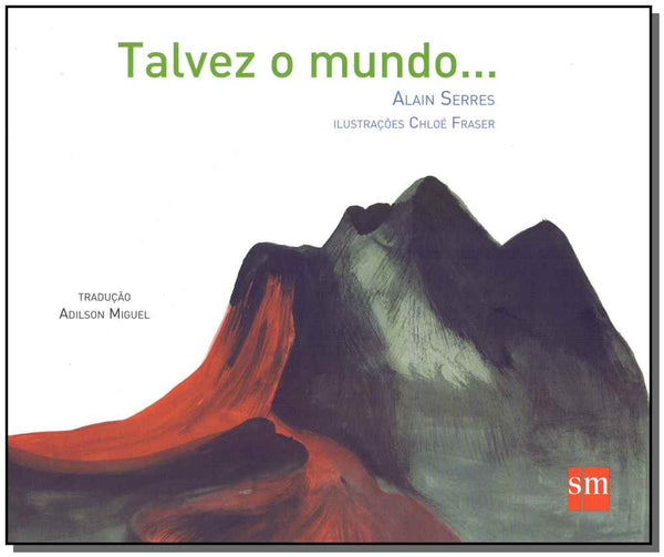 Capa do livro Talvez o Mundo..., de Alain Serres