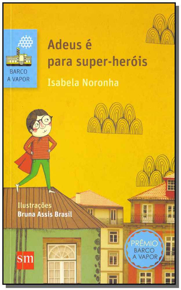 Capa do livro Adeus É para Super-Heróis - 02ed/16, de Isabela Noromba