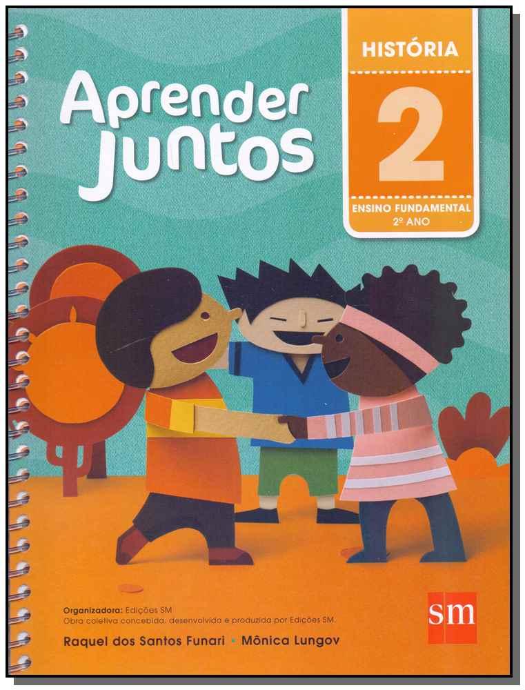 Aprender Juntos - História - 2º Ano - Ensino Fundamental