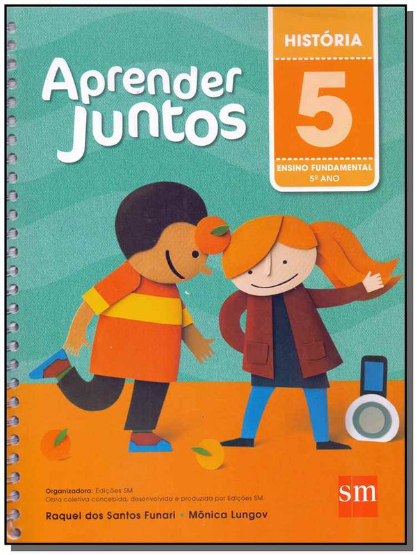 Capa do livro Aprender Juntos - História - 5º Ano - Ensino Fundamental - 05ed/16, de Raquel Funari, Monica Lungov