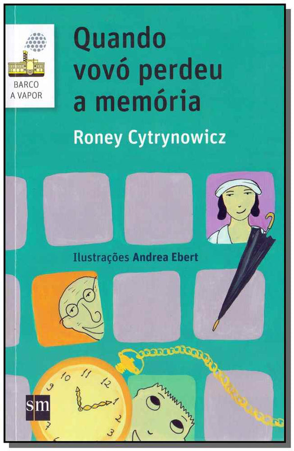 Capa do livro Quando Vovó Perdeu a Memória - 02ed/17, de Roney Cytrynowicz