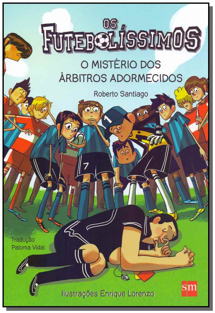 Os Futebolíssimos - O Mistério do Árbitros Adormecidos