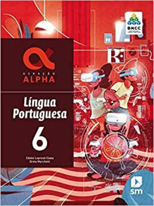Capa do livro Geracao Alpha - Português 6 - 03ed/19 - Bncc, de Cibele L. Costa, Greta Marchetti