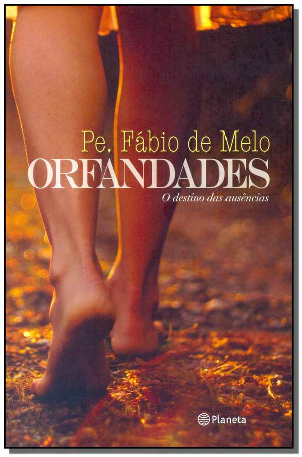 Capa do livro Orfandades - O Destino das Ausências - Edição Especial, de Fabio de Melo