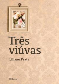 Capa do livro Três Viúvas, de Liliane Prata
