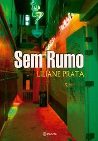 Capa do livro Sem Rumo, de Liliane Prata