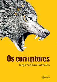 Capa do livro Os Corruptores, de Jorge Zepeda