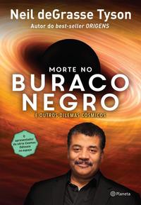 Capa do livro Morte no Buraco Negro, de Neil Degrasse Tyson