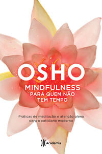 Capa do livro Mindfulness - Para Quem Nao Tem Tempo, de Osho