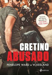 Capa do livro Cretino Abusado, de Penelope Ward, Vi Keeland