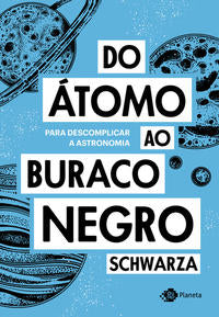 Do Átomo ao Buraco Negro