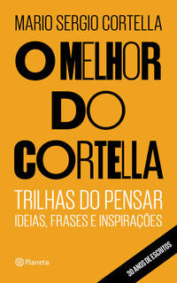 Capa do livro O Melhor do Cortella, de Mario Sergio Cortella