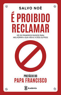 Capa do livro É Proibido Reclamar, de Papa Francisco