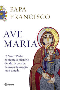 Capa do livro Ave Maria, de Papa Francisco