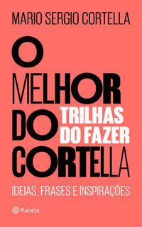 Capa do livro O Melhor do Cortella 2, de Mario Sergio Cortella