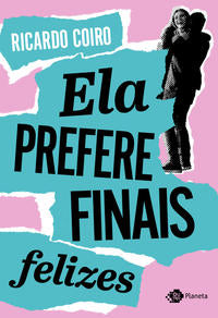 Capa do livro Ela Prefere Finais Felizes, de Ricardo Coiro