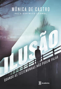 Capa do livro Ilusão, de Monica Castro