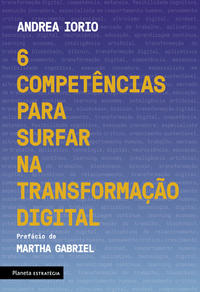 Capa do livro 6 Competências para Surfar na Transformação Digital, de Andrea Iorio