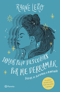 Capa do livro Jamais Peço Desculpas por Me Derramar, de Ryane Leao