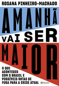 Capa do livro Amanhã Vai Ser Maior, de Rosana Pinheiro-Machado
