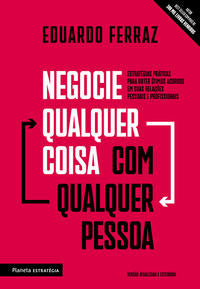 Capa do livro Negocie Qualquer Coisa com Qualquer Pessoa 02ed, de Eduardo Ferraz