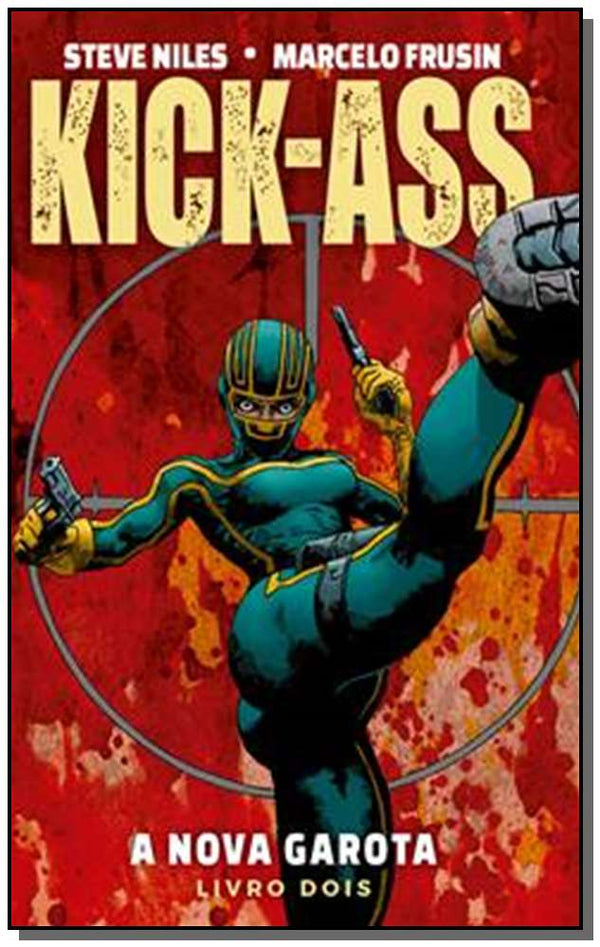 Capa do livro Kick-Ass - Vol. 02: A Nova Garota, de Steve Niles