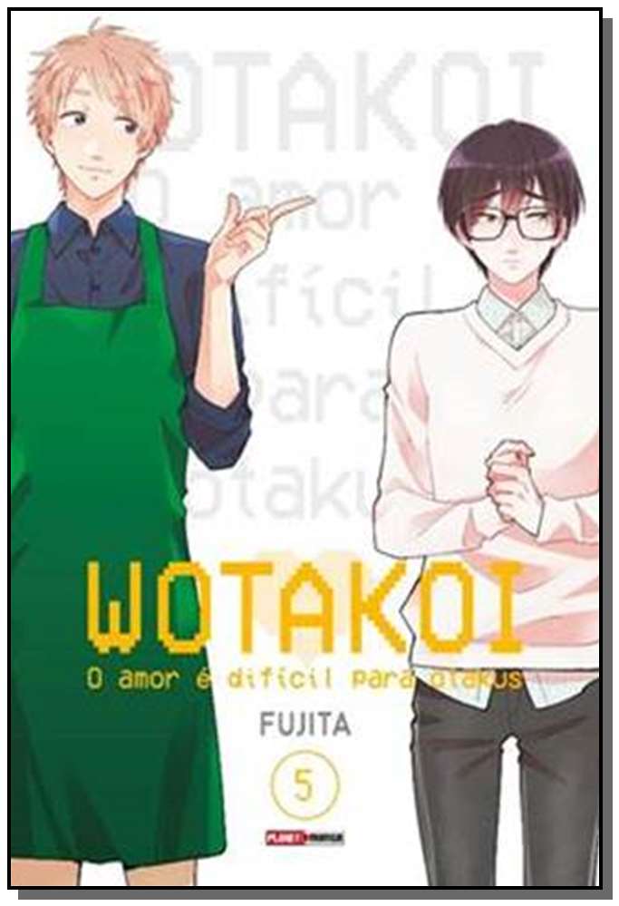 Wotakoi - O Amor É Difícil para Otakus - Vol. 05