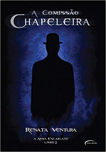 Capa do livro A Comissão Chapeleira - A Arma Escarlate - Volume 2, de Renata Ventura