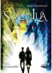 Capa do livro Entre o Sol e a Lua, de Ana Ferrarezzi