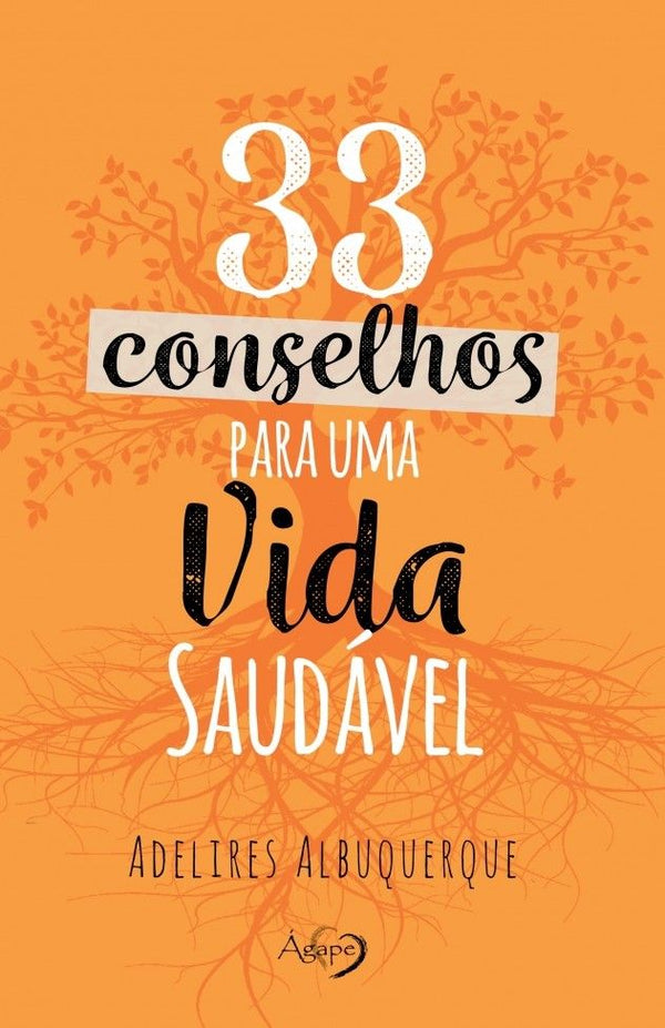 Capa do livro 33 Conselhos para uma Vida Saudável, de Adelires Albuquerque