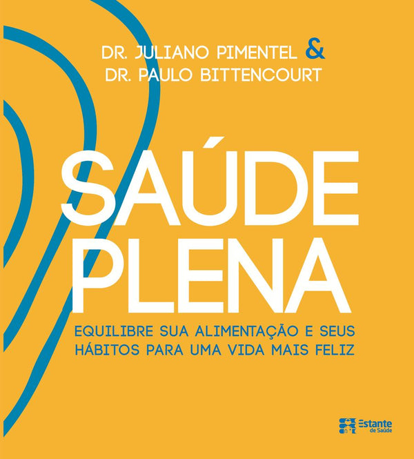 Capa do livro Saúde Plena, de Dr. Juliano P., Dr. Paulo B.