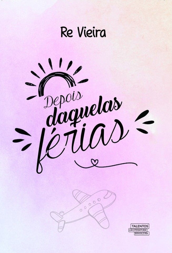 Capa do livro Depois Daquelas Férias, de Re Vieira