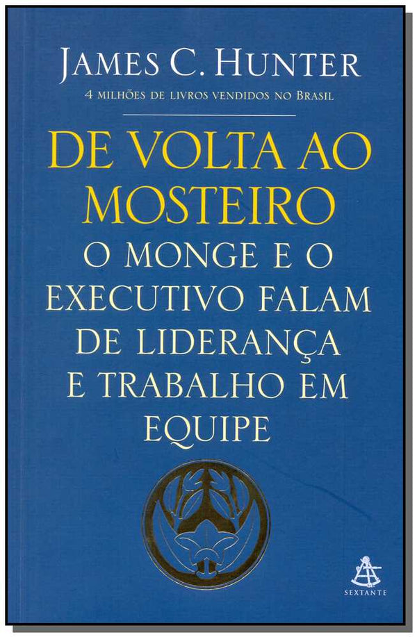 Capa do livro De Volta ao Mosteiro - O Monge e o Executivo Falam de Liderança e Trabalho em Equipe, de James C. Hunter