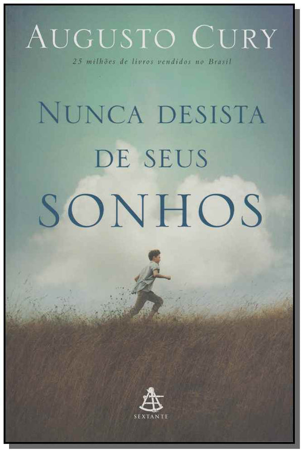 Capa do livro Nunca Desista dos Seus Sonhos, de Augusto Cury