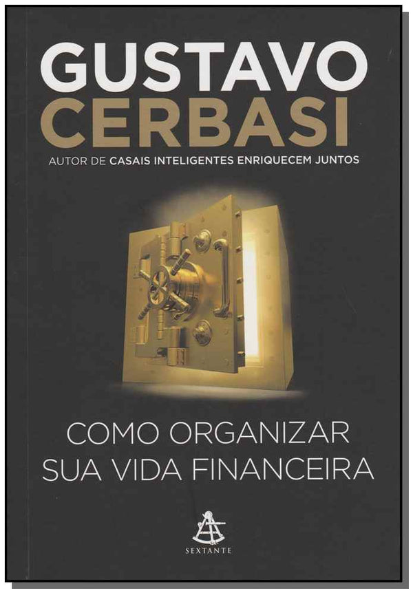 Capa do livro Como Organizar Sua Vida Financeira, de Gustavo Cerbasi