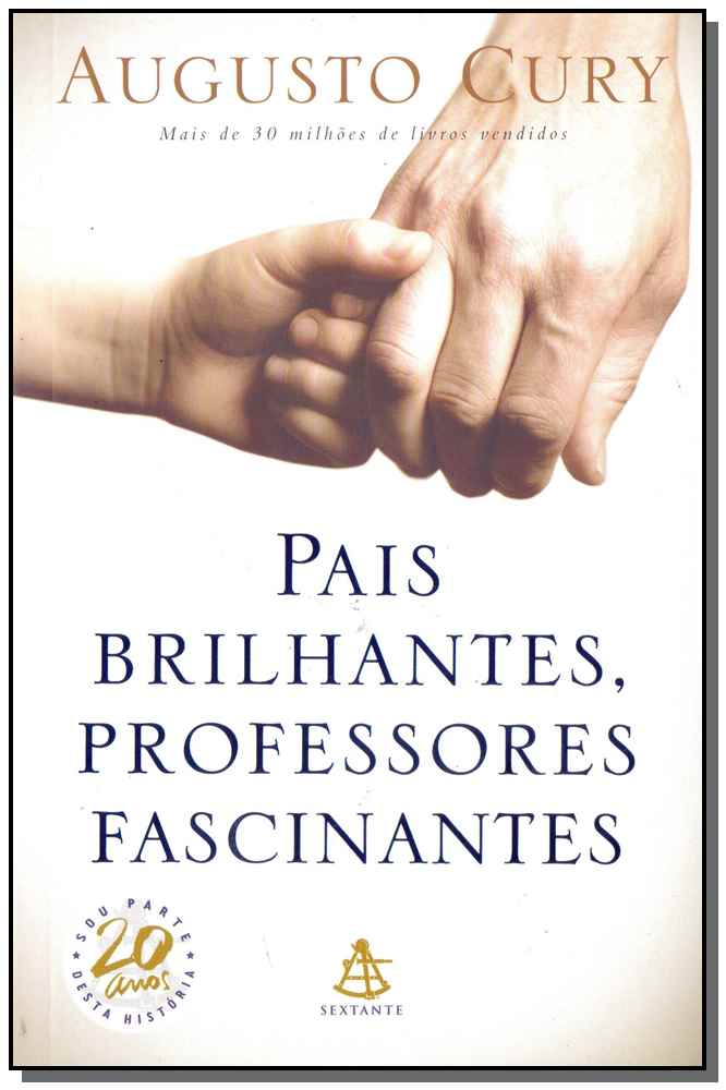 Pais Brilhantes, Professores Fascinantes - 20 Anos