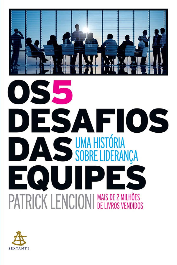 Capa do livro Os 5 Desafios das Equipes, de Patrick Lencioni