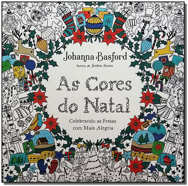 Capa do livro As Cores do Natal - Celebrando as Festas com Mais Alegria, de Johanna Basford