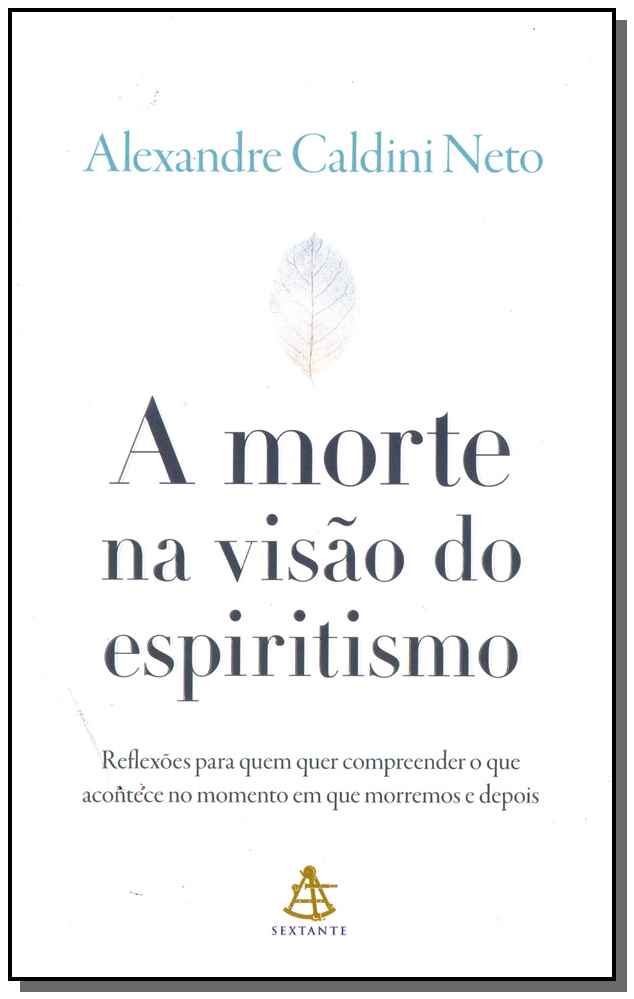 Morte na Visão do Espiritismo, a - Sextante