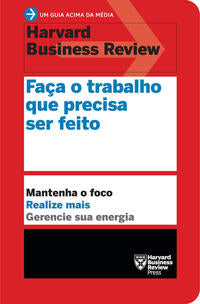 Faça o Trabalho que Precisa Ser Feito