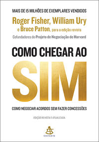 Como Chegar ao Sim - Como Negociar Acordos sem Fazer Concessões
