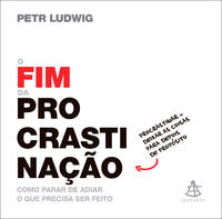 Capa do livro O Fim da Procrastinação, de Petr Ludwig