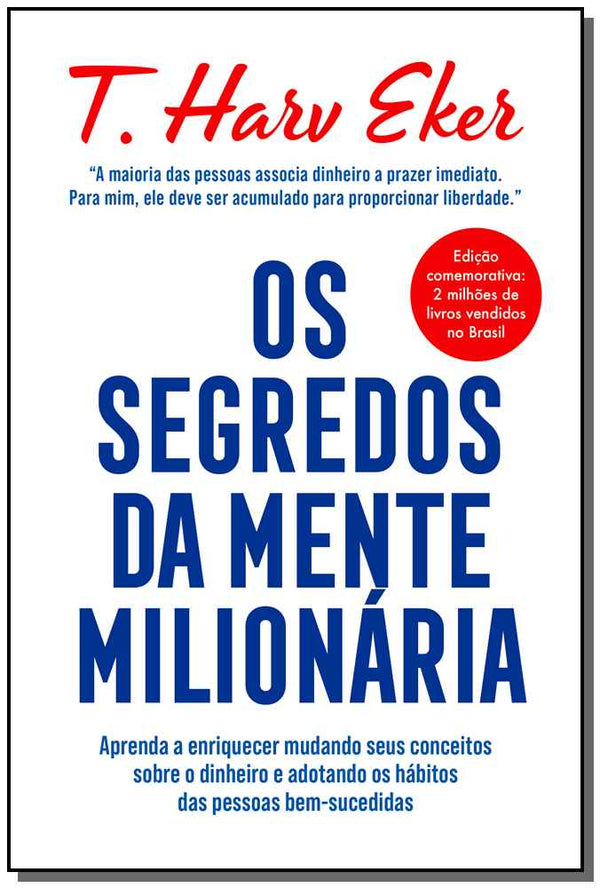 Capa do livro Os Segredos da Mente Milionária - (Edição Capa Dura - Comemorativa), de T. Harv Eker