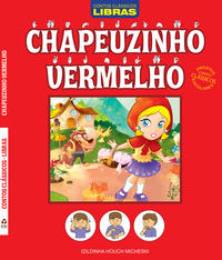 Contos Clássicos Libras - Chapeuzinho Vermelho