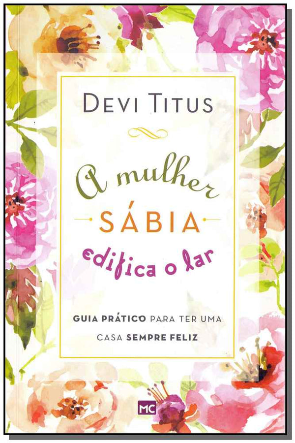 Capa do livro Mulher Sábia Edifica o Lar, o, de Devi Titus