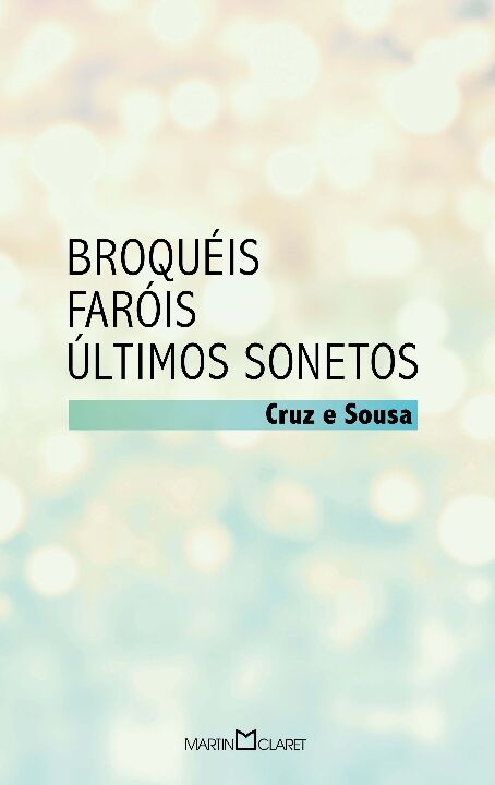 Capa do livro Broquéis: Faróis / Últimos Sonetos, de Cruz e Souza