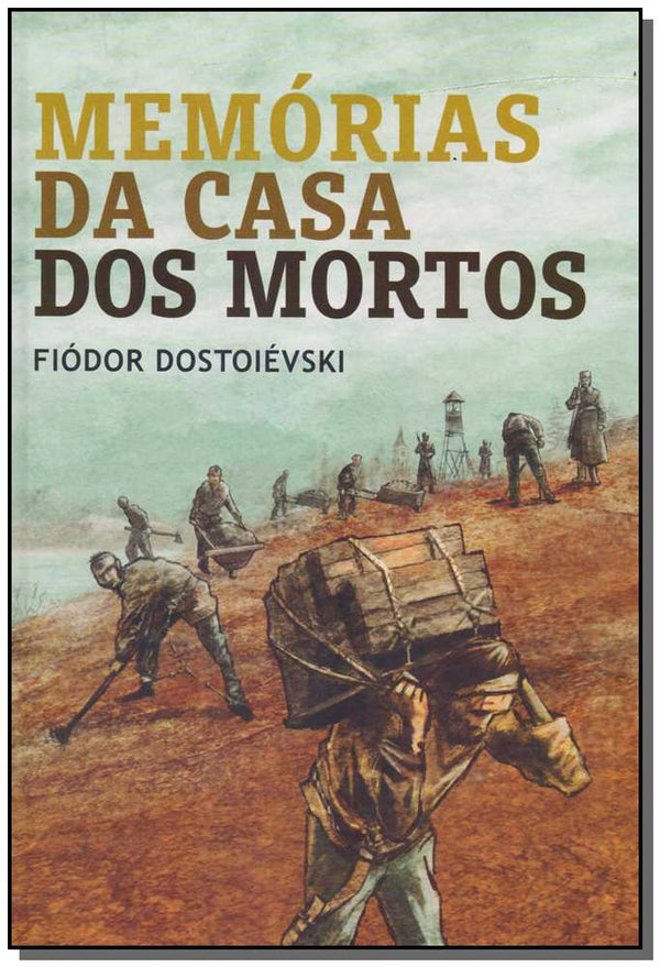 Capa do livro Memórias da Casa dos Mortos, de Fiodor Dostoievski