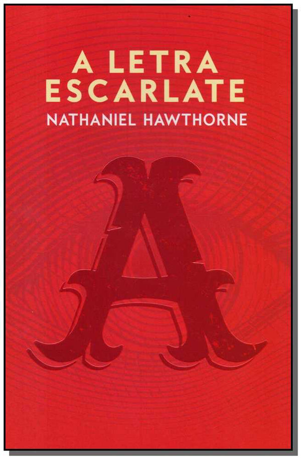 Capa do livro Letra Escarlate, a - Edição Especial, de Nathaniel Hawthorne