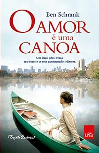 Capa do livro Amor É uma Canoa, o, de Ben Schrank